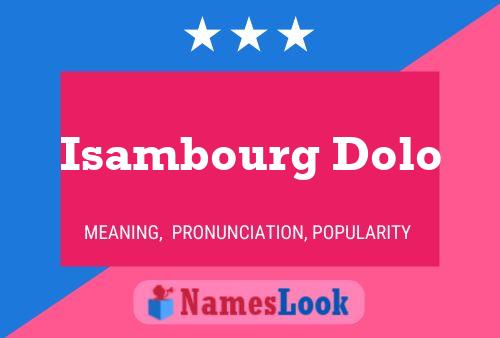 Affiche de nom Isambourg Dolo