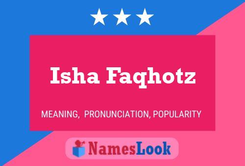 Affiche de nom Isha Faqhotz