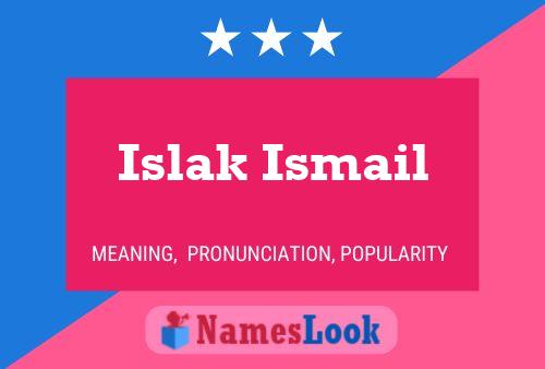 Affiche de nom Islak Ismail