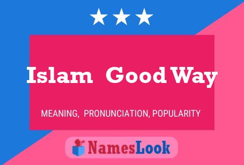 Affiche de nom Islam  Good Way