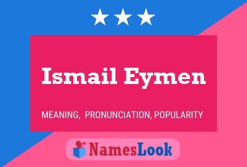 Affiche de nom Ismail Eymen