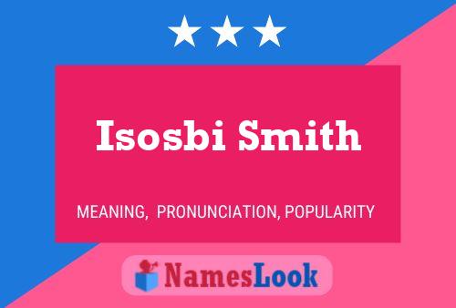 Affiche de nom Isosbi Smith