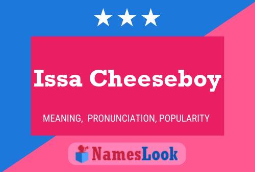 Affiche de nom Issa Cheeseboy