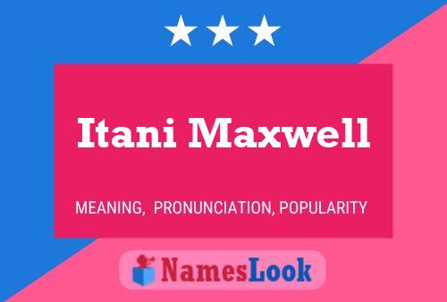 Affiche de nom Itani Maxwell