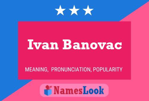 Affiche de nom Ivan Banovac