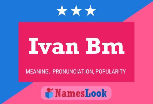 Affiche de nom Ivan Bm