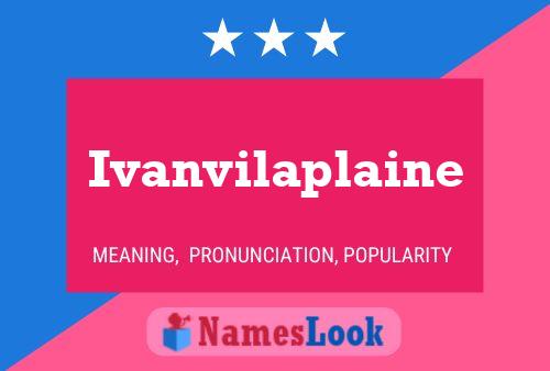 Affiche de nom Ivanvilaplaine