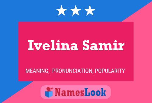 Affiche de nom Ivelina Samir