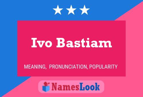 Affiche de nom Ivo Bastiam