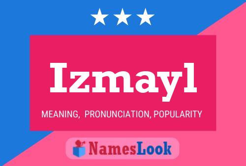 Affiche de nom Izmayl