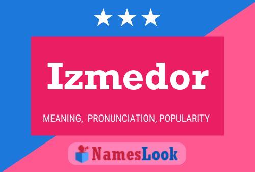 Affiche de nom Izmedor