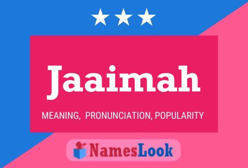 Affiche de nom Jaaimah