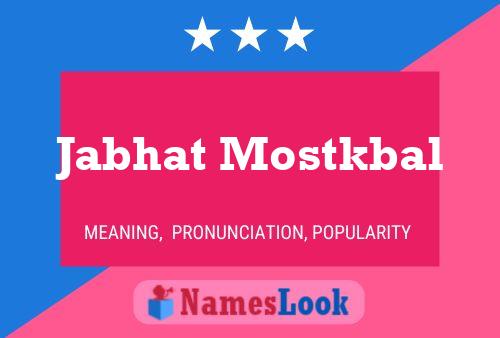 Affiche de nom Jabhat Mostkbal