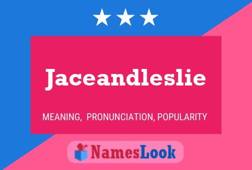 Affiche de nom Jaceandleslie