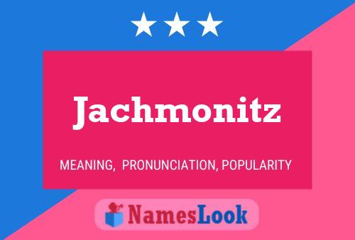 Affiche de nom Jachmonitz