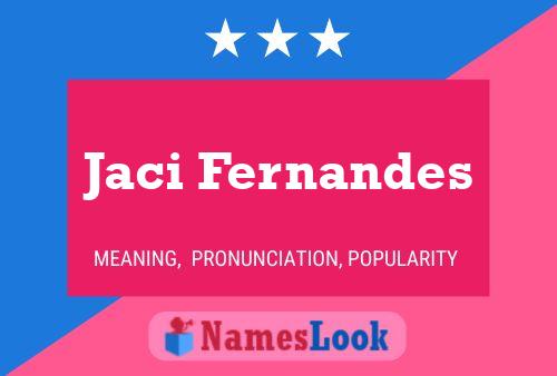 Affiche de nom Jaci Fernandes