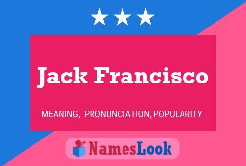 Affiche de nom Jack Francisco