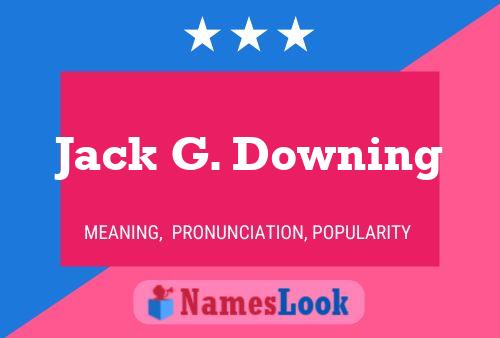 Affiche de nom Jack G. Downing