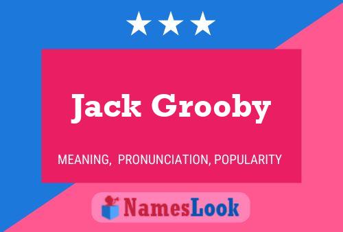 Affiche de nom Jack Grooby