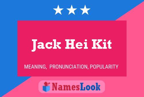 Affiche de nom Jack Hei Kit