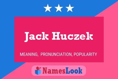 Affiche de nom Jack Huczek