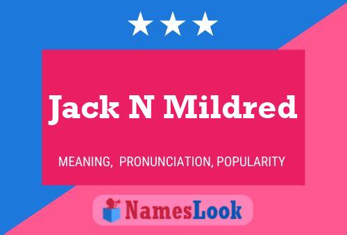 Affiche de nom Jack N Mildred