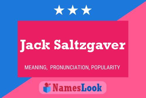 Affiche de nom Jack Saltzgaver