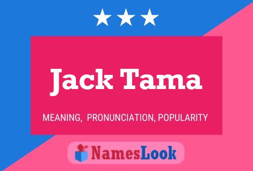 Affiche de nom Jack Tama