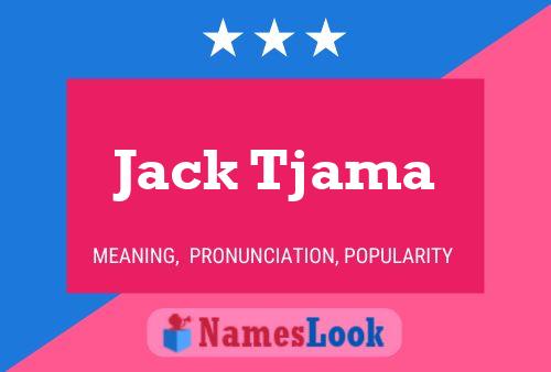 Affiche de nom Jack Tjama