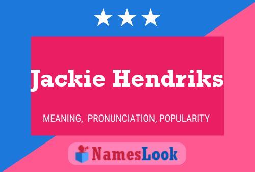 Affiche de nom Jackie Hendriks