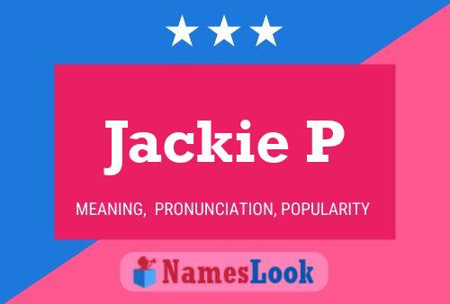 Affiche de nom Jackie P