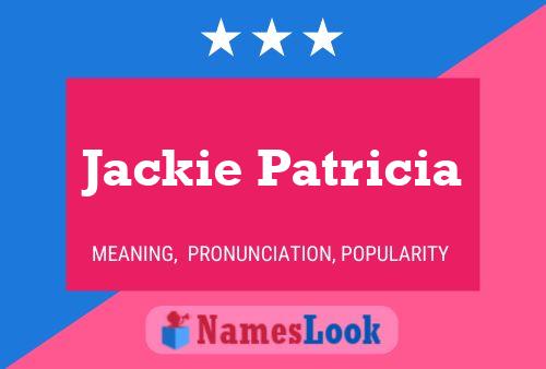 Affiche de nom Jackie Patricia