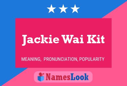 Affiche de nom Jackie Wai Kit