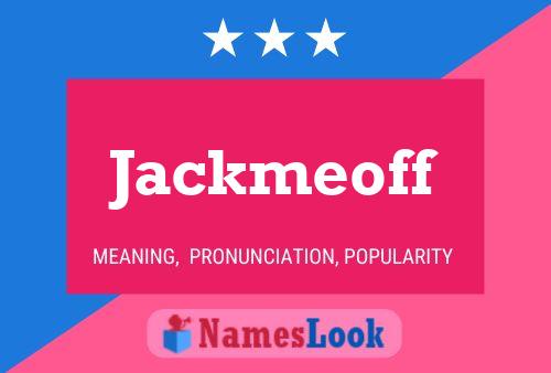 Affiche de nom Jackmeoff