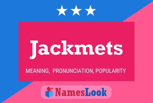 Affiche de nom Jackmets