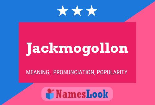 Affiche de nom Jackmogollon