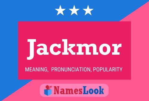 Affiche de nom Jackmor