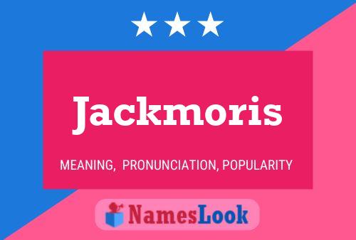 Affiche de nom Jackmoris