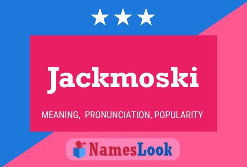 Affiche de nom Jackmoski