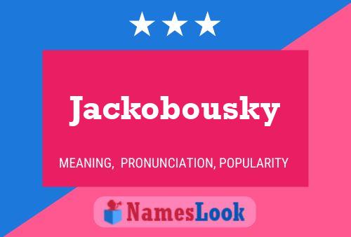 Affiche de nom Jackobousky