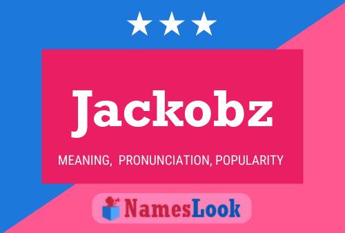 Affiche de nom Jackobz