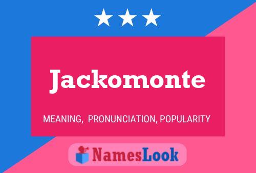 Affiche de nom Jackomonte