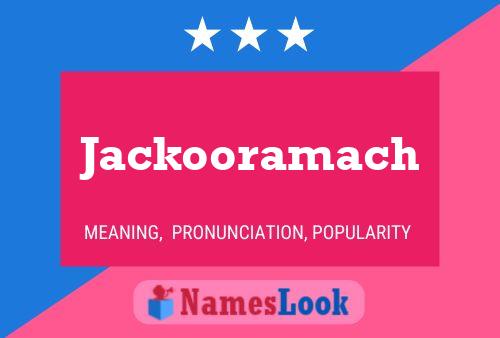 Affiche de nom Jackooramach