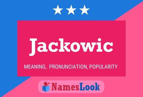 Affiche de nom Jackowic