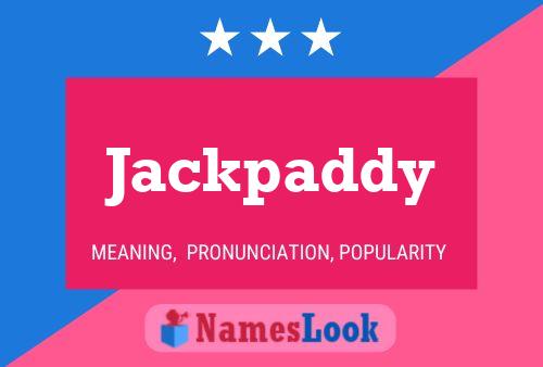 Affiche de nom Jackpaddy