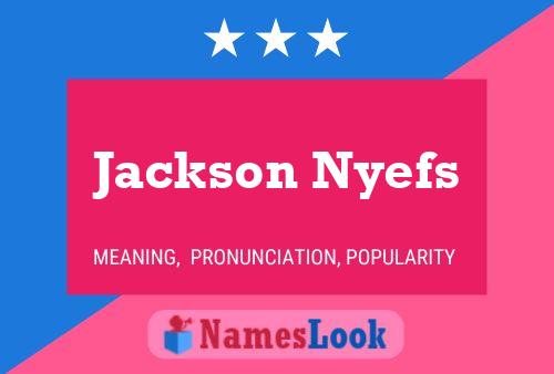 Affiche de nom Jackson Nyefs