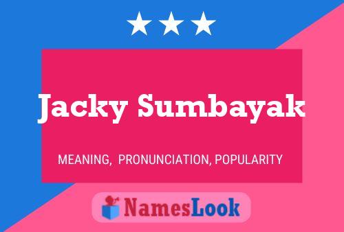 Affiche de nom Jacky Sumbayak