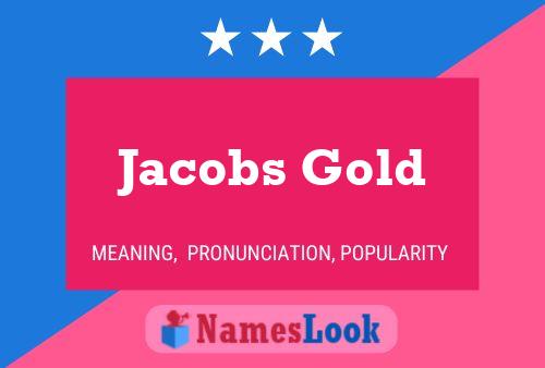 Affiche de nom Jacobs Gold