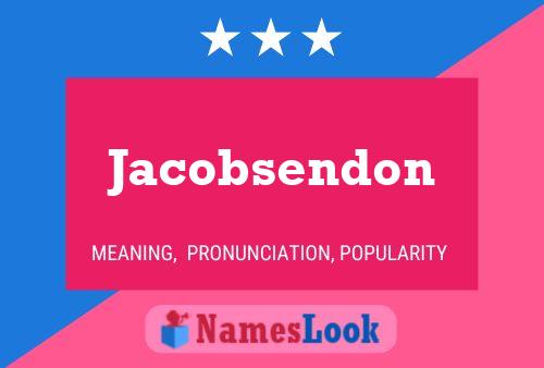 Affiche de nom Jacobsendon