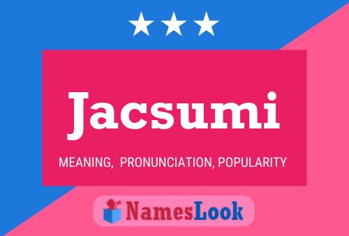 Affiche de nom Jacsumi